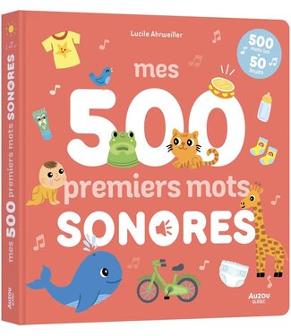 AUZOU LIVRE - MES 500 TOUT PREMIERS MOTS SONORES