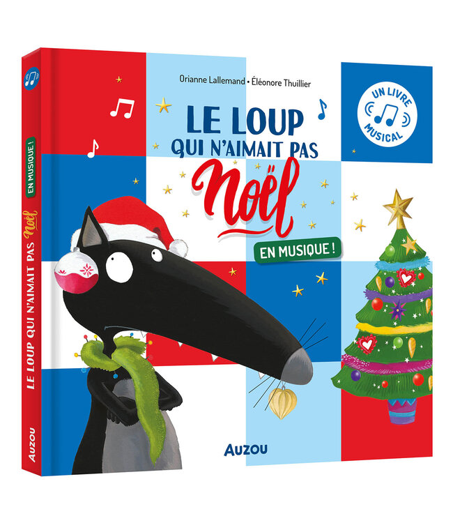 AUZOU LIVRE MUSICAL - LE LOUP QUI N'AIMAIT PAS NOËL