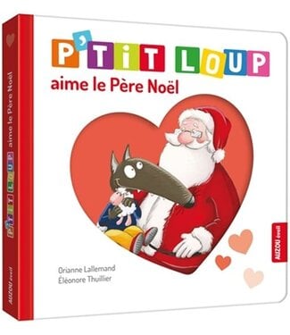 AUZOU LIVRE - P'TIT LOUP AIME LE PÈRE NOËL