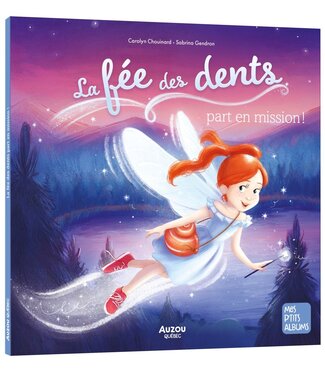 AUZOU LIVRE - LA FÉE DES DENTS PART EN MISSION (COUVERTURE SOUPLE)