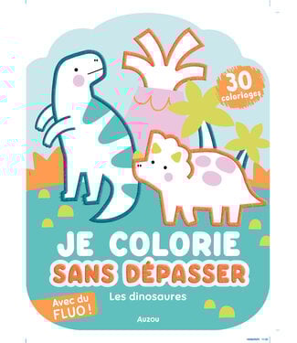 AUZOU JE COLORIE SANS DÉPASSER - LES DINOSAURES