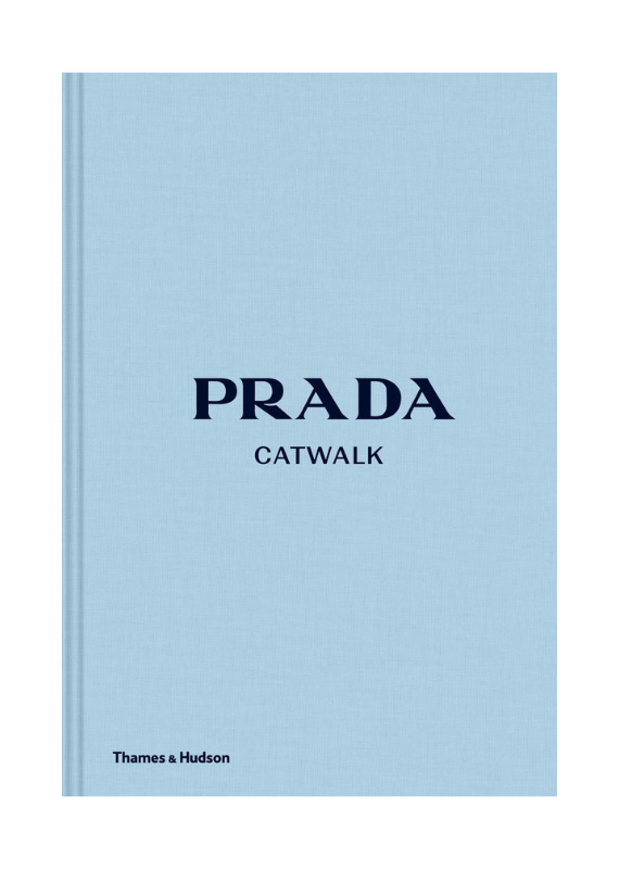 Prada Catwalk: The Complete Collections