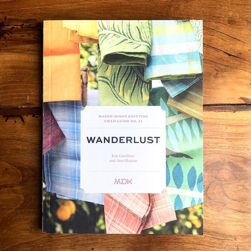 Modern Daily Knitting MDK Field Guide No. 11: Wanderlust