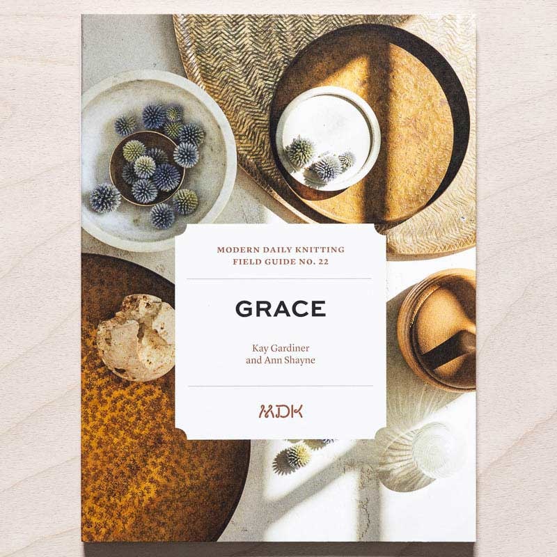 Modern Daily Knitting MDK Field Guide No. 22: Grace