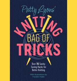 Patty Lyons' Knitting Bag of Tricks