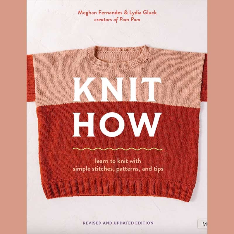 Knit How Revised & Updated Edition