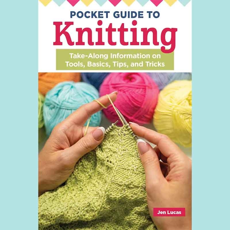 Landauer Publishing Pocket Guide to Knitting by Jen Lucas