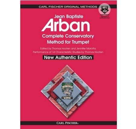 Complete Conservatory Method for Trumpet New Authentic Edition ( Spiral Bound ) with Accompaniment MP3 Download - Jean-Baptiste Arban Thomas Hooten, Jennifer Marotta