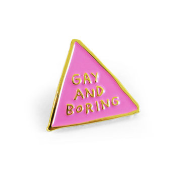 AdamJK - AJK Gay and Boring Pin