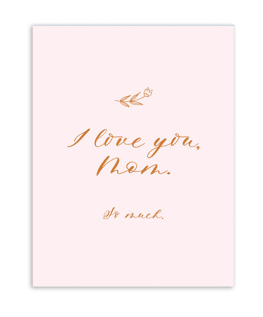 Gus and Ruby Letterpress - GR Love You Mom Card