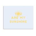 Gus and Ruby Letterpress - GR Gus & Ruby - You Are My Sunshine