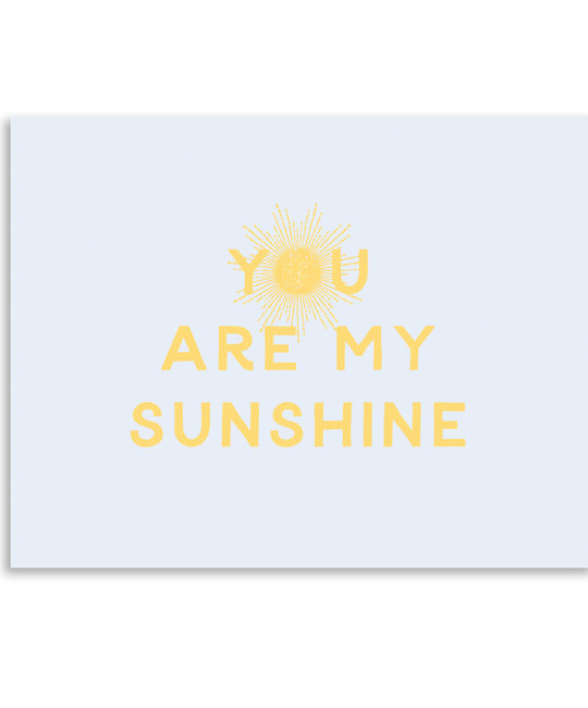 Gus and Ruby Letterpress - GR Gus & Ruby - You Are My Sunshine