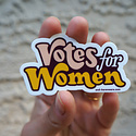 and Here We Are - AHW Votes for Women Sticker