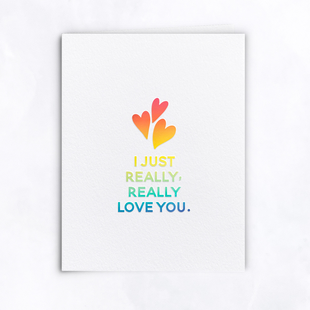 Gus and Ruby Letterpress - GR Gus & Ruby Letterpress - I Just Really, Really Love You Card