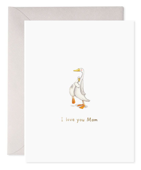 E. Frances Paper Studio - EF Love You Mom Goose Card