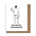 The Matt Butler (Pretty Alright Goods)  - TMB Pants Optional, Masks Mandatory (Bottomless)