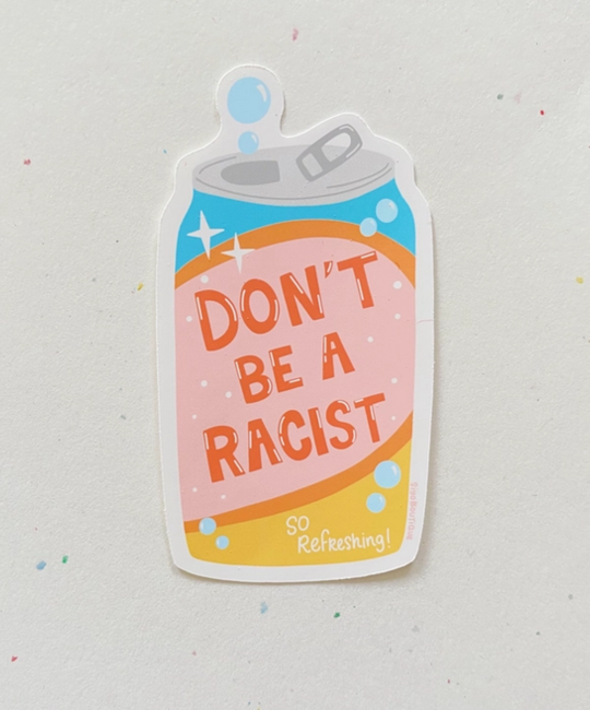 Siyo Boutique - SIB Don't Be a Racist Sticker