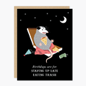 Party of One - POO Possum Stay Up Late and Eat Trash Birthday Card