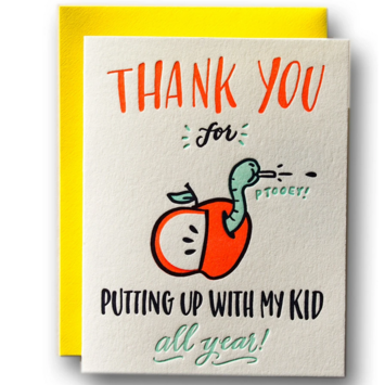 Ladyfingers Letterpress - LF Putting Up With My Kid Teacher Card