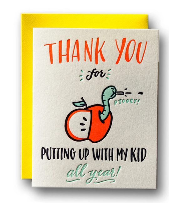Ladyfingers Letterpress - LF Putting Up With My Kid Teacher Card