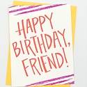 Gus and Ruby Letterpress - GR Happy Birthday, Friend! Birthday Card