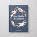 Chronicle Books - CB She Holds A Cosmos, Poems on Motherhood