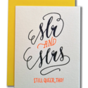 Ladyfingers Letterpress - LF Mr and Mrs (Still Queer) Wedding Card