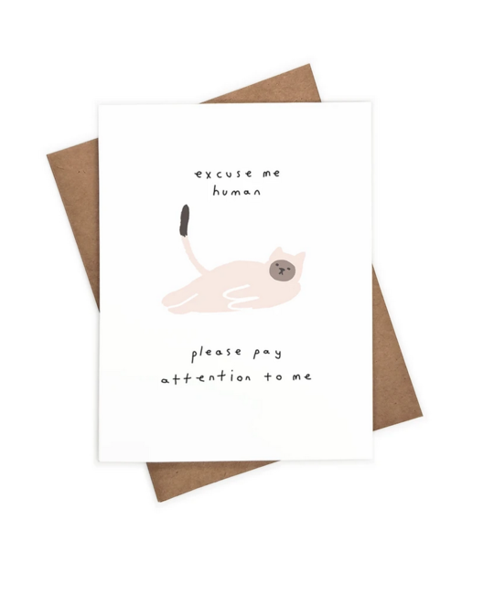 iejvxr - IE Excuse Me Human Please Pay Attention to Me Cat Card