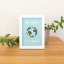 Worthwhile Paper - WOP Be Kind To Earth Print, 5x7"