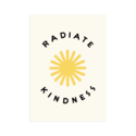 Worthwhile Paper - WOP Radiate Kindness Print, 5x7"