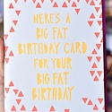 Gus and Ruby Letterpress - GR Big Fat Birthday Card