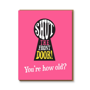 1973, Ltd. - 1973 Shut The Front Door Birthday Card