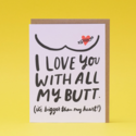 Hello!Lucky - HL Love You With All My Butt (Big Love) Card