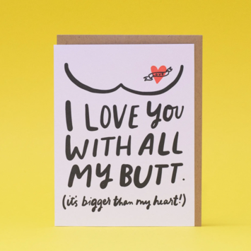 Hello!Lucky - HL Love You With All My Butt (Big Love) Card