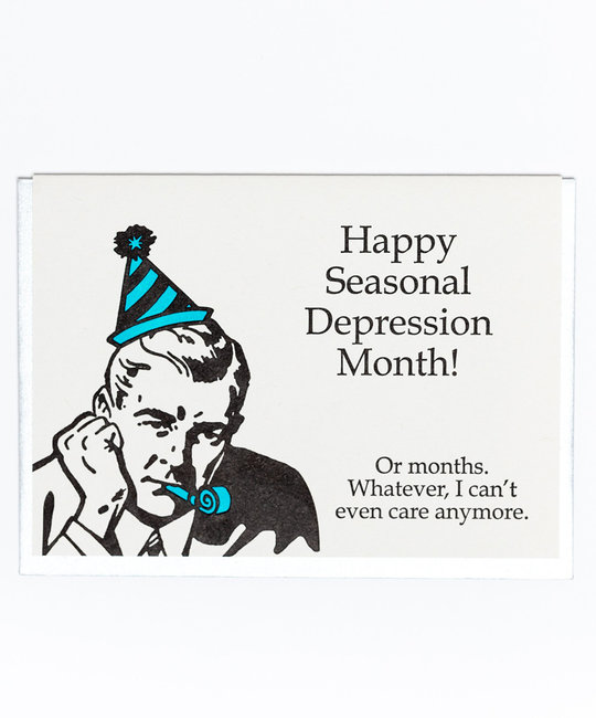 Lady Pilot Letterpress - LPL Happy Seasonal Depression Month Card