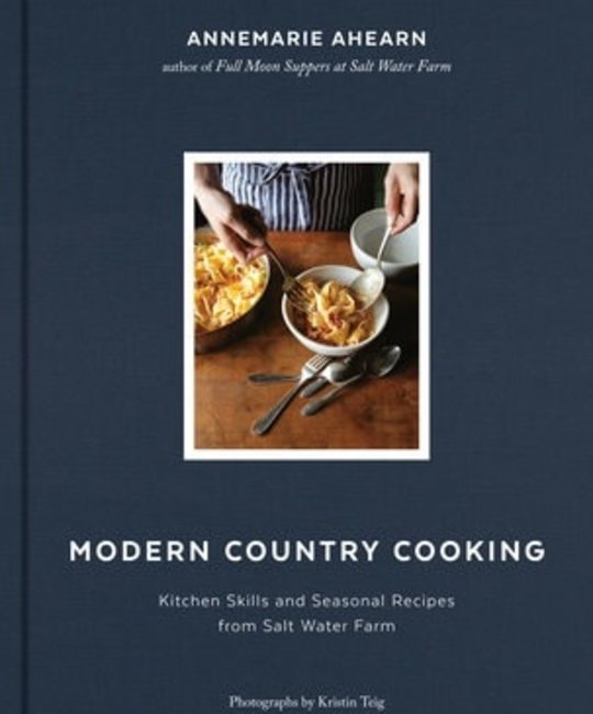 Penguin Random House - PRH Modern Country Cooking; Kitchen Skills and Seasonal Recipes from Salt Water Farm