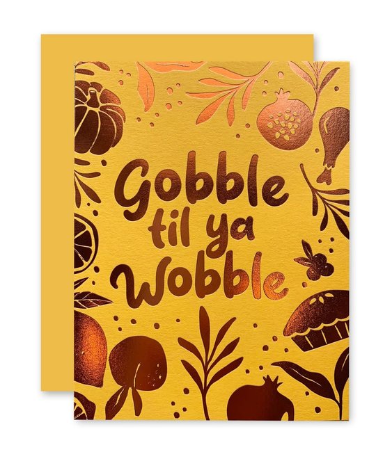 The Social Type - TST Gobble Til Ya Wobble Thanksgiving Card
