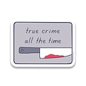 Tiny Hooray - TIH (formerly Little Goat, LG) TIH ST - True Crime All the Time Sticker