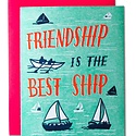 Ladyfingers Letterpress - LF Friendship is the Best Ship Card