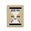 Worthwhile Paper - WOP Till the End of Time Card
