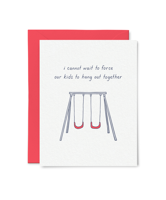 Tiny Hooray - TIH (formerly Little Goat, LG) Force Our Kids to Hang Out Swing Set Card