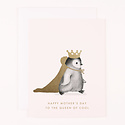 Dear Hancock - DH Dear Hancock - Queen of Cool Penguin Mother's Day Card