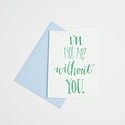Gus and Ruby Letterpress - GR Gus and Ruby Letterpress - Not Me Without You