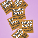 and Here We Are - AHW Same Shit Different President Sticker