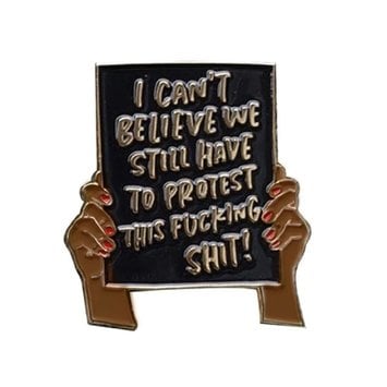 and Here We Are - AHW Protest Sign Pin, Brown