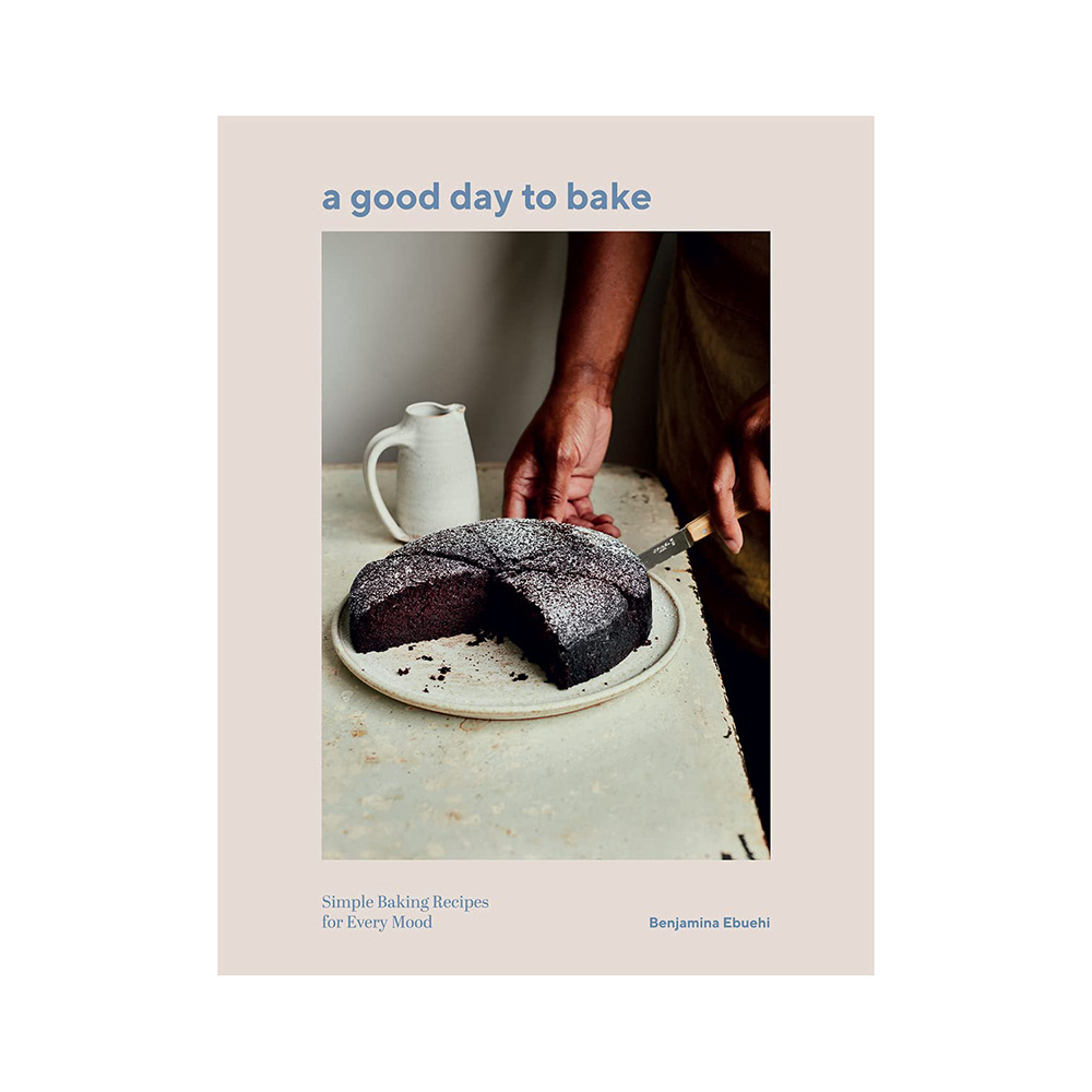 Chronicle Books - CB A Good Day to Bake: Simple Baking Recipes for Every Mood