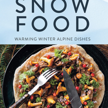Chronicle Books - CB Snow Food: Warming Winter Alpine Dishes