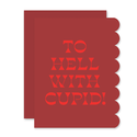 The Social Type - TST To Hell With Cupid Valentine Card