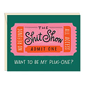 Em + Friends - EMM The Shit Show Plus One Sticker Card