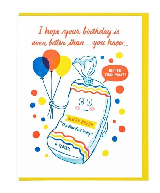 Lucky Horse Press - LHP Better Than Sliced Bread Birthday Card